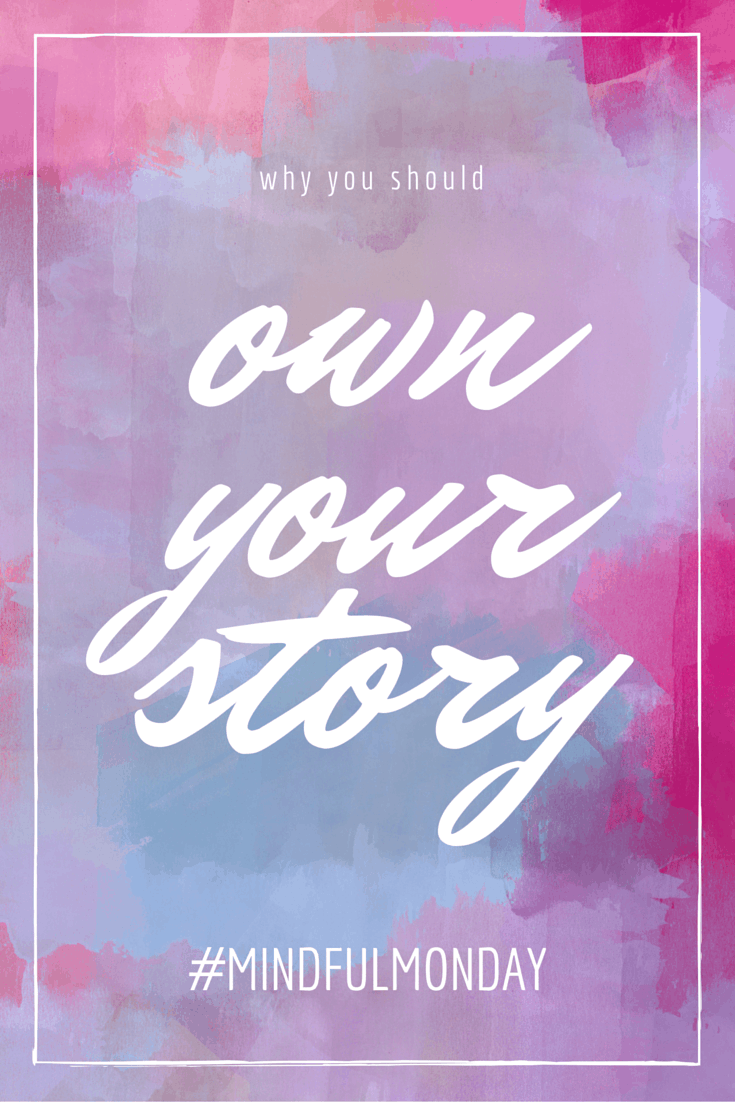Part of living a happy and wholehearted life has to do with being vulnerable and letting yourself be seen fully. Learn why you should own your story and stop feeling like a character in someone else's plot. 