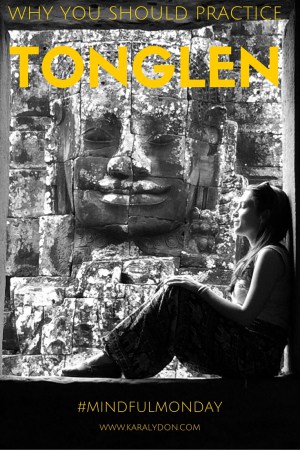 Mindful Monday: Why You Should Practice Tonglen