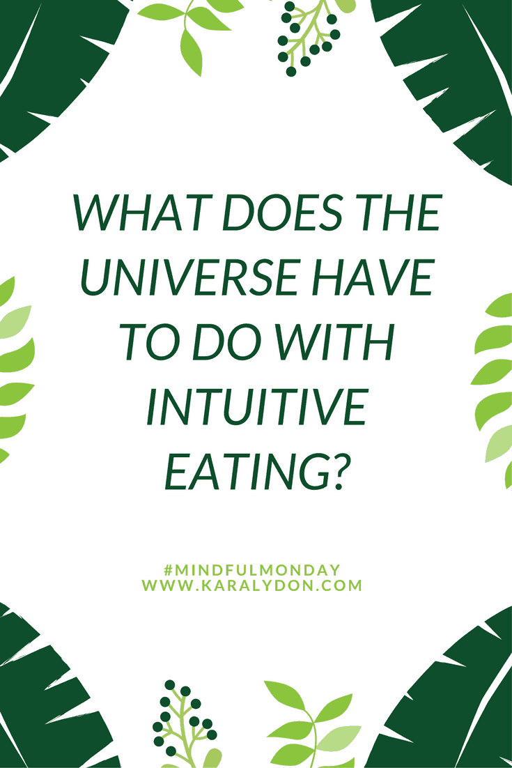 what does the universe have to do with intuitive eating