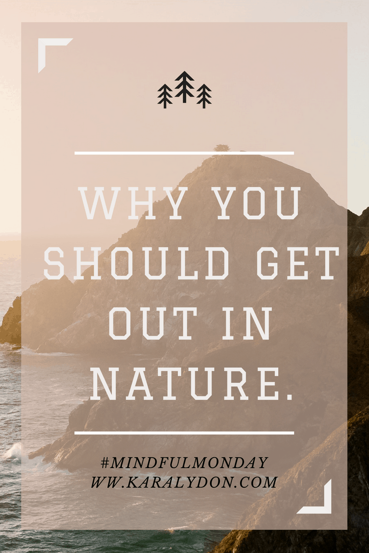 why you should get out in nature