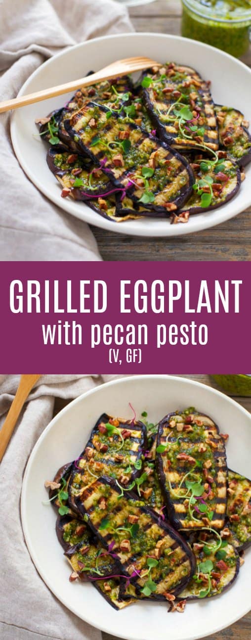 This grilled eggplant with pecan pesto is deliciously satisfying for a summertime side dish or plant-based main!