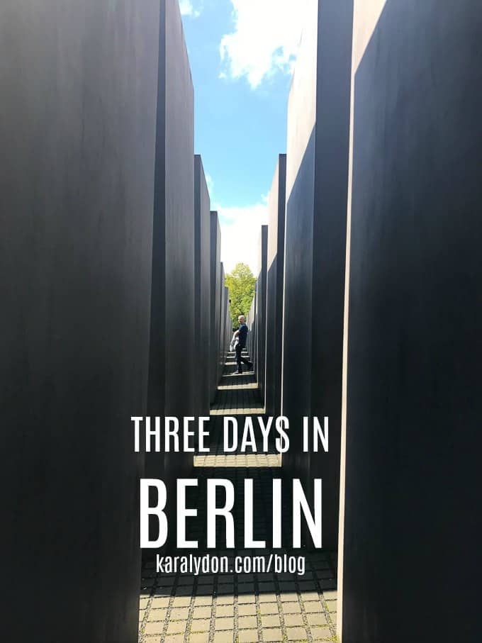 A recap of my 3 days in Berlin - what we saw, where we ate, and all the feels I experienced while I was there. 