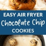 air fryer chocolate chip cookies pin 1