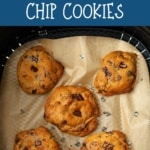 air fryer chocolate chip cookies pin 5