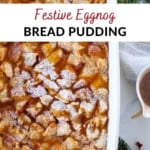 Eggnog Bread Pudding | Kara Lydon
