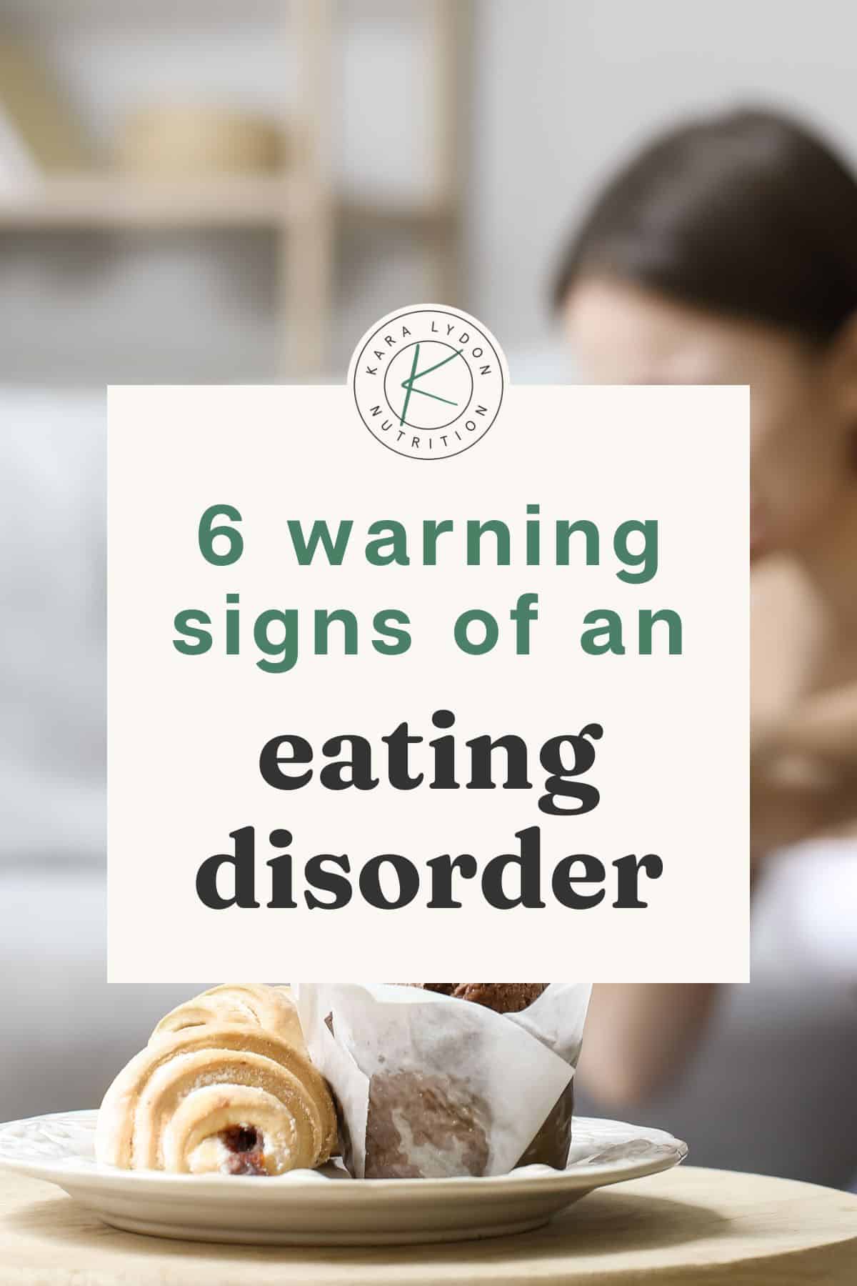 image of white plate with two pastries with text overlay, "6 warning signs of an eating disorder."